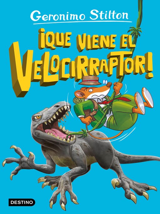 Title details for La isla de los dinosaurios 3. ¡Que viene el velocirraptor! by Geronimo Stilton - Available